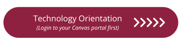 Technology Orientation - login to your canvas portal first